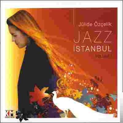 Jülide Özçelik Jazz İstanbul Volume 1 (2008)