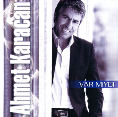 Ahmet Karacan Var Mıydı (2010)