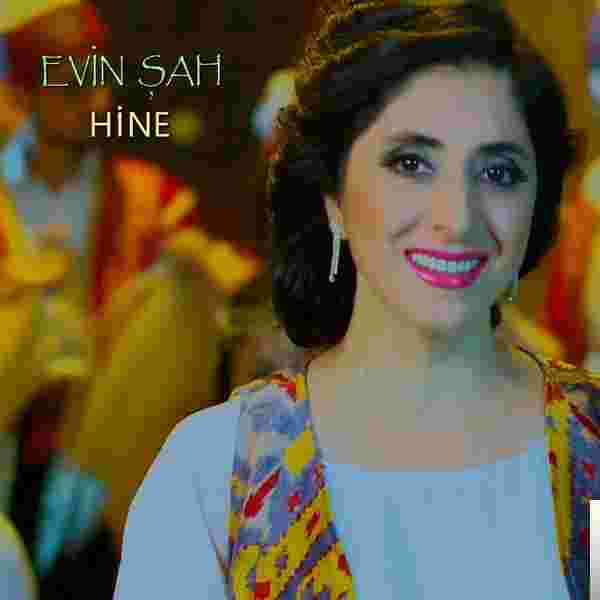 Evin Şah Hine (2019)