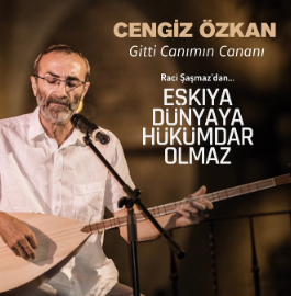 Cengiz Özkan Gitti Canımın Cananı (2018)