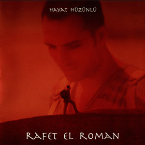 Rafet El Roman Hayat Hüzünlü (1999)