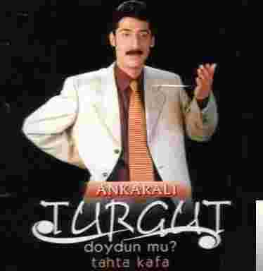 Ankaralı Turgut Doydunmu Tahta Kafa (2003)