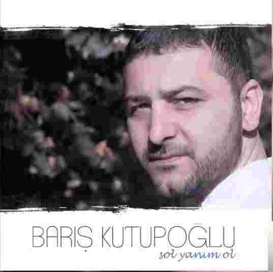 Barış Kutupoğlu Sol Yanım Ol (2016)