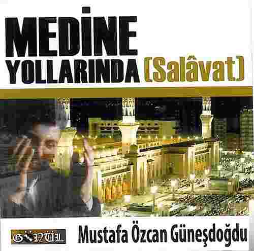 Mustafa Özcan Güneşdoğdu Medine Yollarında (2004)