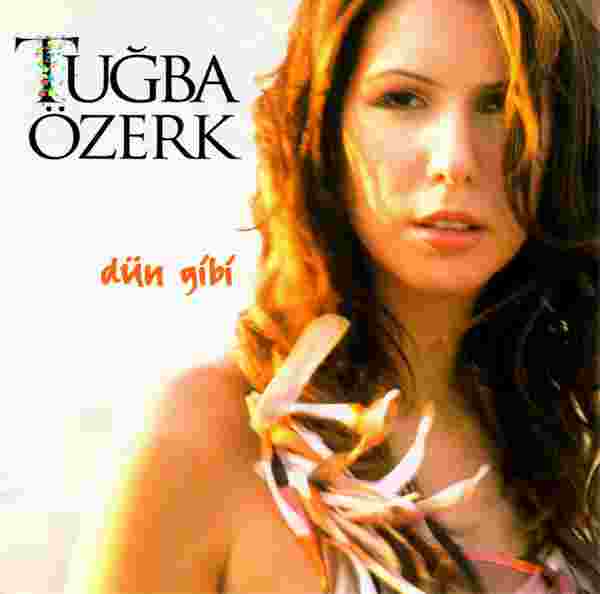 Tuğba Özerk Dün Gibi (2002)