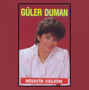 Güler Duman Misafir Geldim (1987)