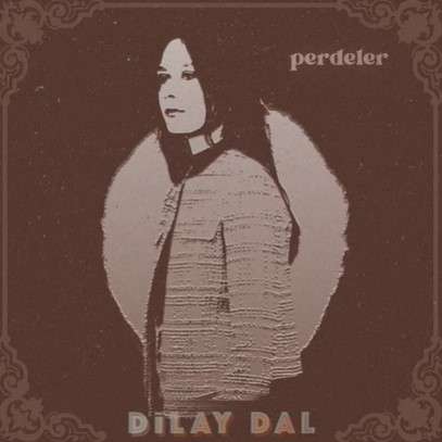Dilay Dal Perdeler (2021)
