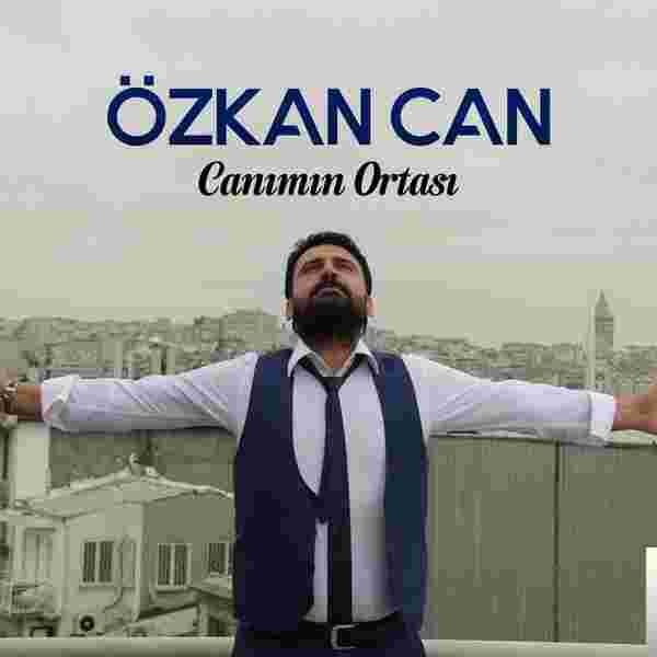 Özkan Can Canımın Ortası (2018)