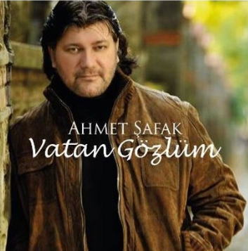 Ahmet Şafak Vatan Gözlüm (2013)