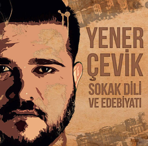 Yener Çevik Sokak Dili Ve Edebiyatı (2016)