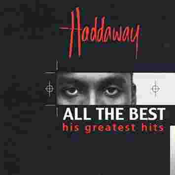 Haddaway Haddaway The Best Song