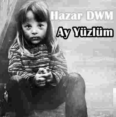 HazaR DwM Ay Yüzlüm (2019)