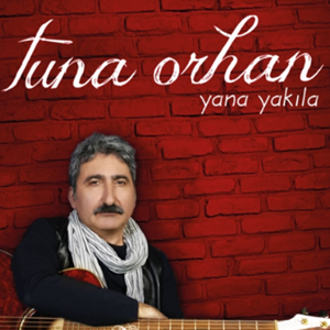 Tuna Orhan Yana Yakıla (2015)