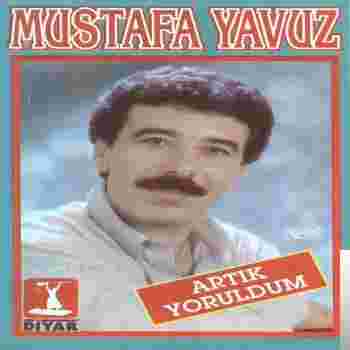 Mustafa Yavuz Artık Yoruldum (1995)