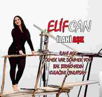 Elif Can İlahi Aşk (2019)