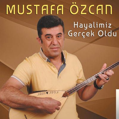 Mustafa Özcan Hayalimiz Gerçek Oldu (2019)
