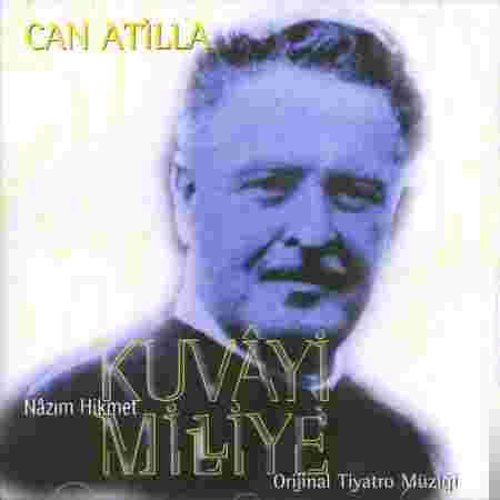 Can Atilla Nazim Hikmet Kuvayi Milliye (1996)