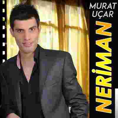Murat Uçar Neriman (2019)
