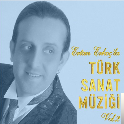 Ertan Erkoç Türk Sanat Müziği Vol 2 (2020)