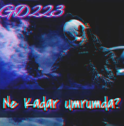 GD223 Ne Kadar Umrumda (2021)