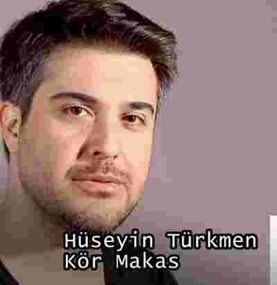Hüseyin Türkmen Kör Makas (2019)
