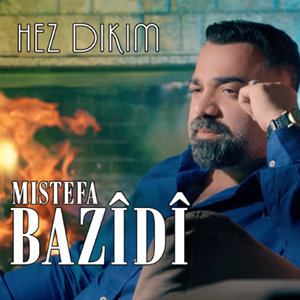 Mistefa Bazidi Hez Dikim (2019)