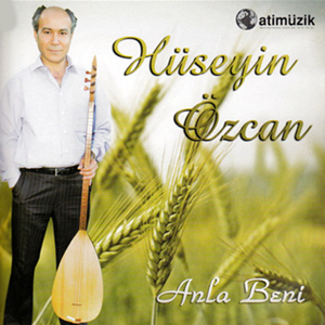 Hüseyin Özcan Anla Beni (2012)