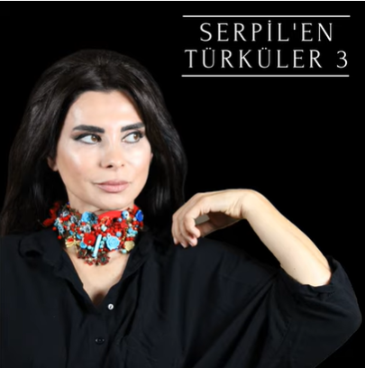 Serpil Efe Serpil'en Türküler 3 (2021)