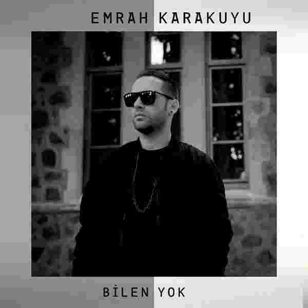 Emrah Karakuyu Bilen Yok (2018)