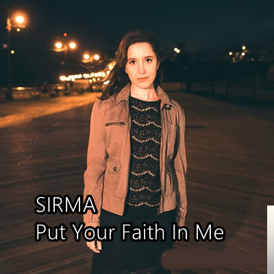 Sırma Put Your Faith In Me (2019)