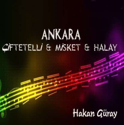 Hakan Güray Ankara Çiftetelli Misket Halay (2015)