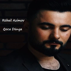 Rubail Azimov Qoca Dunya (2020)