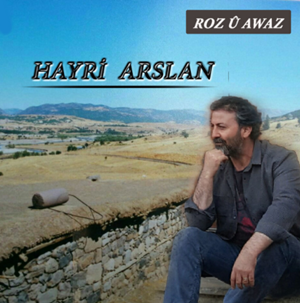 Hayri Arslan Roz U Avaz (2014)