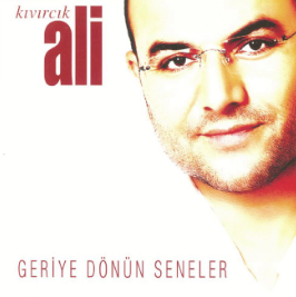 Kıvırcık Ali Geriye Dönün Seneler (2006)