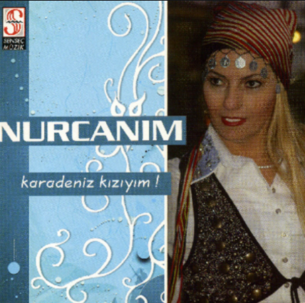 Nurcanım Karadeniz Kızıyım (2008)