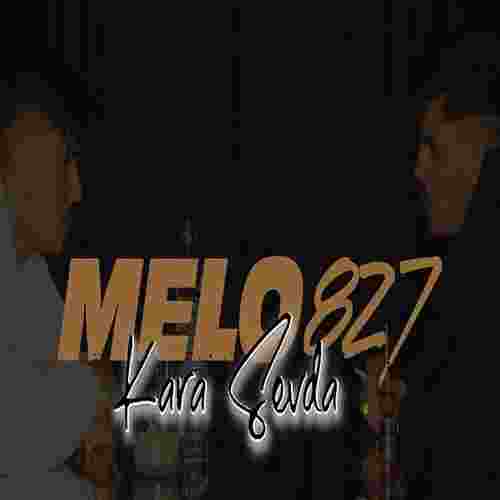 Melo827 Kara Sevda (2020)