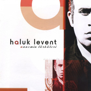Haluk Levent Annemin Türküleri (2005)