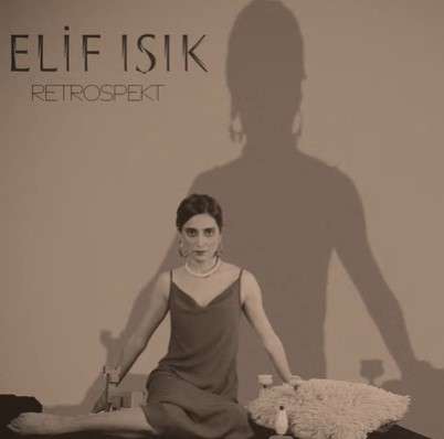 Elif Işık Retrospekt (2021)