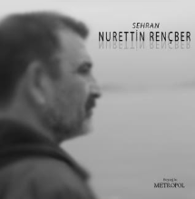 Nurettin Rençber Sehran (2016)