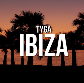 Tyga Ibiza (2020)