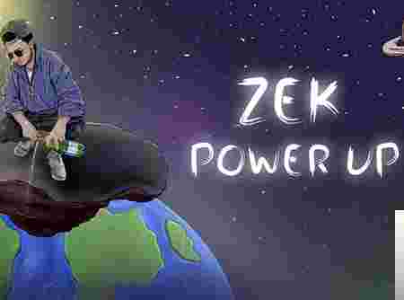 Zek Power Up (2019)