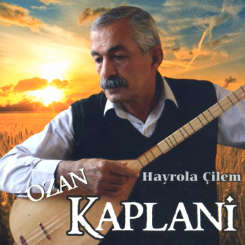Ozan Kaplani Hayırola Çilem (2013)