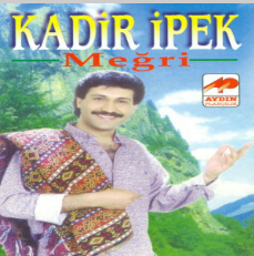 Kadir İpek Megri (1992)