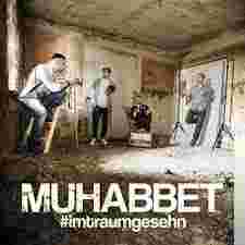 Muhabbet Imtraumgesehn (2013)