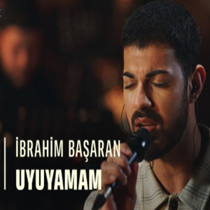 İbrahim Başaran Uyuyamam (2021)