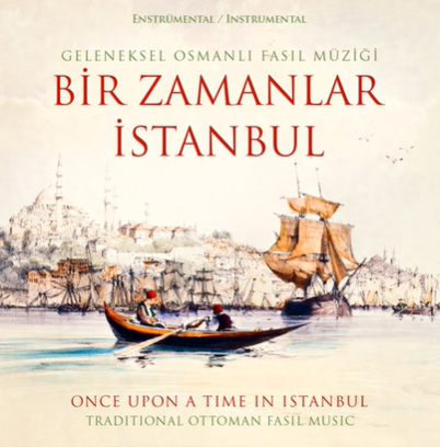 Remel Ensemble Bir Zamanlar İstanbul (2015)