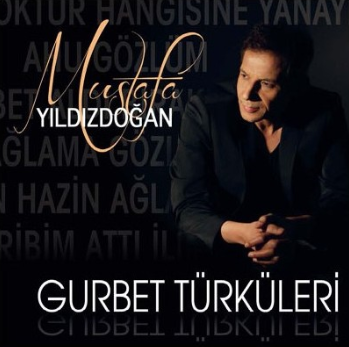 Mustafa Yıldızdoğan Gurbet Türküleri (2013)