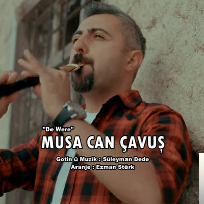 Musa Can Çavuş De Were (2019)