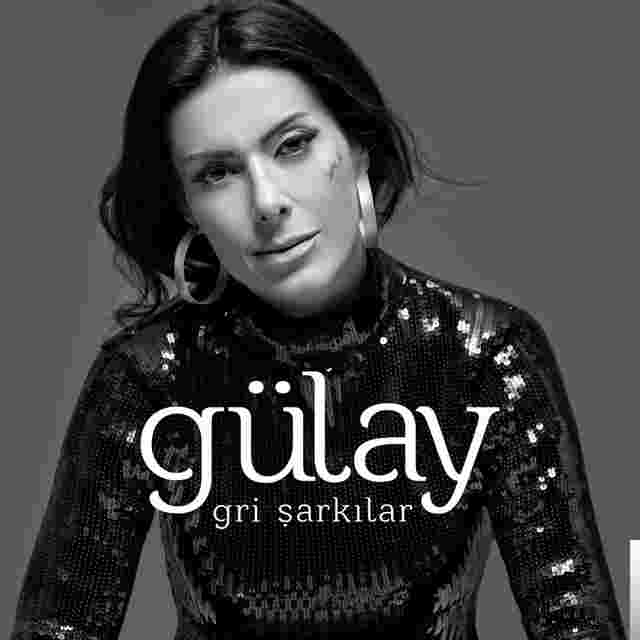 Gülay Gri Şarkılar (2016)
