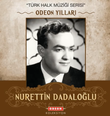 Nurettin Dadaloğlu Odeon Yılları (2007)